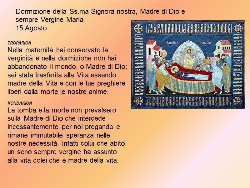 Dormizione della Ss.ma Signora nostra, Madre di Dio e sempre Vergine Maria  15